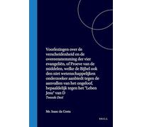 Voorlezingen Over de Verscheidenheid En de Overeenstemming Der Vier Evangeliën, of Proeve Van de Middelen, Welke de Bijbel Ook Den Niet ... Tegen Het Leben Jesu Van: Tweede Deel