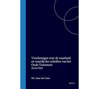 Voorlezingen Over de Waarheid En Waardij Der Schriften Van Het Oude Testament: Eerste Deel