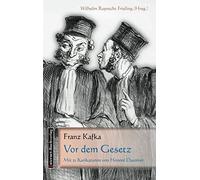 Vor dem Gesetz: Mit 21 Karikaturen von Honoré Daumier