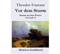 Vor dem Sturm (Großdruck): Roman aus dem Winter 1812 auf 13