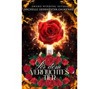 Vor dem Verfluchtes Tier: Bösewicht-Märchen-Nacherzählung von Die Schöne und das Biest