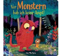 Vor Monstern hab ich keine Angst! - Pappbilderbuch mit farbigen Illustrationen