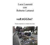 VoRAGGIni! Piccolo compendio di un disastro annunciato