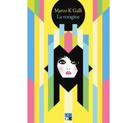 Galli Marco K. – La voragine – 2022 (Oro)