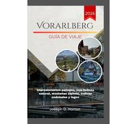 Vorarlberg Guía de viaje 2026: Impresionantes paisajes, rica belleza natural, montañas alpinas, colinas onduladas y lagos
