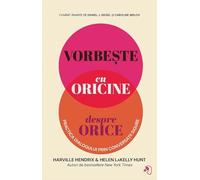 Vorbeste cu oricine despre orice - Harville Hendrix, Helen Lakelly Hunt