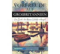 VORFREUDE AUF GROßBRITANNIEN: Das Buch, das deinen Urlaub verlängert