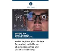 Vorhersage der psychischen Gesundheit mithilfe von Stimmungsanalyse und Gesichtserkennung