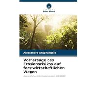 Vorhersage des Erosionsrisikos auf forstwirtschaftlichen Wegen: Geografisches Informationssystem GIS GRASS