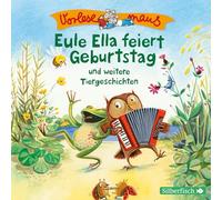 Vorlesemaus: Eule Ella feiert Geburtstag und weitere Tiergeschichten: 1 CD