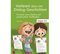 Vorlesen üben mit Dialog-Geschichten - Klasse 1/2: 15 kurze Lese-Stücke auf praktischen Textkarten