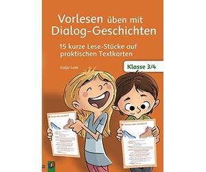 Vorlesen üben mit Dialog-Geschichten - Klasse 3/4: 15 kurze Lese-Stücke auf praktischen Textkarten