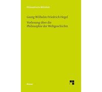 Vorlesung über die Philosophie der Weltgeschichte: Nach der Mitschrift von Friedrich Wilhelm Karl Hegel mit einigen Varianten aus den Nachschriften ... Adolf Heimann und Johann Heinrich Wichern