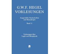 Vorlesungen über die Logik und Metaphysik: Heidelberg 1817. Mitgeschrieben von F.A. Good: 11