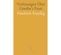 Vorlesungen Über Goethe's Faust
