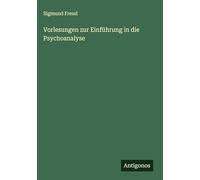 Vorlesungen zur Einführung in die Psychoanalyse