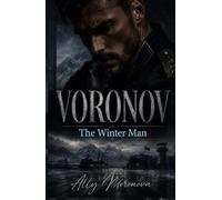 VORONOV - El Hombre del Invierno: Dark Romance militar ruso de obsesión, poder y deseo prohibido