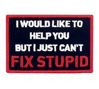 Vorrei aiutarti ma non riesco proprio a risolvere Stupid con Fissaggio Chiusura a uncino e asola Ricamata Toppa