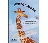 Vorrei avere.... Ediz. illustrata