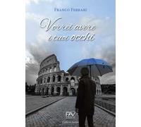 Vorrei avere i tuoi occhi