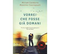 Vorrei che fosse già domani