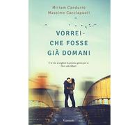 Vorrei che fosse già domani