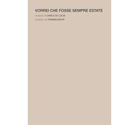 Vorrei che fosse sempre estate - Di Lucia Carlo