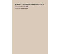 Vorrei che fosse sempre estate