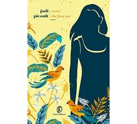 Libri Jodi Picoult - Vorrei Che Fossi Qui