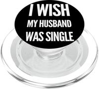 Vorrei che mio marito fosse umorismo per feste notturne per ragazze single PopSockets PopGrip per MagSafe