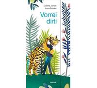 Vorrei dirti. Ediz. a colori
