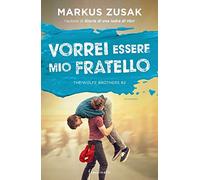Vorrei essere mio fratello. The Wolfe brothers (Vol. 2)