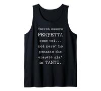 Vorrei Essere Perfetta Come Voi Poi Pero' Ho Pensato Canotta