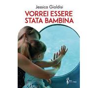 Vorrei essere stata bambina