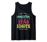 Vorrei Essere Un Unicorno per Poter pugnalare Idiots Funny Unicorn Canotta
