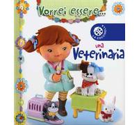 Vorrei essere... una veterinaria