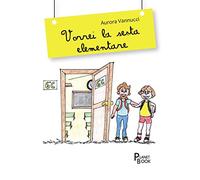 Vorrei la sesta elementare