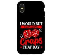 Vorrei Ma sto giocando a craps quel giorno Custodia per iPhone X/XS