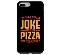 Vorrei raccontare una battuta sulla pizza ma è di cattivo Custodia per iPhone 7 Plus/8 Plus