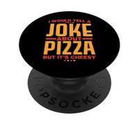 Vorrei raccontare una battuta sulla pizza ma è di cattivo PopSockets PopGrip Adesivo