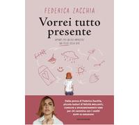 Vorrei tutto presente. Appunti per un uso impreciso ma felice della vita