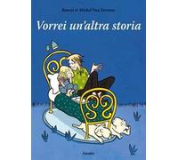 Vorrei un'altra storia. Ediz. a colori