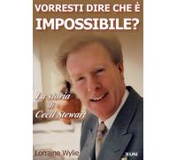 Vorresti dire che è impossibile? La storia di Cecil Stewart