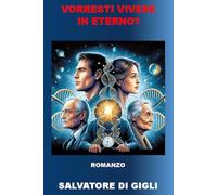 Vorresti vivere in eterno?