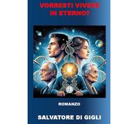 Vorresti vivere in eterno?