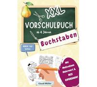 Vorschulbuch Übungsheft Buchstaben ab 4 Jahren Mit Motivations Mehrwert & REIS EXPERIMENT über 160 Seiten
