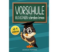 VORSCHULE - BUCHSTABEN schreiben lernen: Buchstaben schreiben lernen ab 4 Jahren. Vorschule, ideale Übungen, Buchstaben, Alphabet lernen.