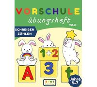 VORSCHULE übungsheft, Vol 2: Lerne Schreiben, Buchstaben formen und Rechnen. Perfekt für Vorschulkinder und für Kinder, die erste Klasse besuchen