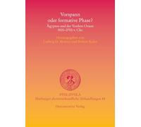 Vorspann oder formative Phase?: Agypten und der Vordere Orient 3500-2700 v. Chr.