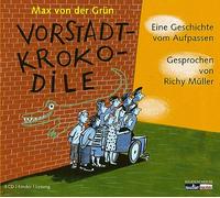 Vorstadtkrokodile. 3 CDs: Eine Geschichte vom Aufpassen: 1